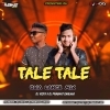 TALE TALE (ODIA DANCE MIX) DJ PRABHAT X DJ VICKY