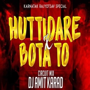 Huttidare X Bota To (Circuit Mix) Dj Amit Karad.mp3