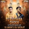 TU DEITHIBA DHOKA (ULTIMATE BASS MIX) DJ ARCHIT X DJ SATYAJIT REMIX