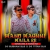Mahu Machhi Maila Re (Odia Tapori Trance Mix) Dj Subham Bls X Dj Titan
