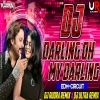DARLING OH MY DARLING (EDM X CIRCUIT) DJ RUDRA EMPIRE X DJ ULTRA REMIX BBSR