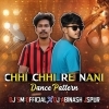 Chhi Chhi Re Nani (Dance Pattern) Dj Sm Official X Dj Abinash Jagatsinghpur