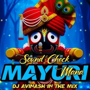 MANA MAYURI (SOUND CHECK MIX) DJ AVINASH IN THE MIX.mp3