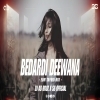 BEDARDI DEEWANA (EDM TAPORI MIX) DJ AB BROZ X SB OFFICIAL