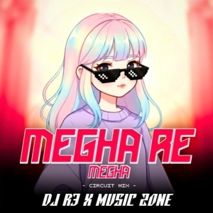 MEGHA RE MEGHA (CIRCUIT MIX) DJ R3.mp3