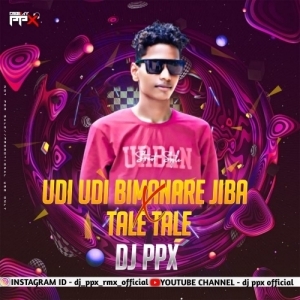 Udi Udi Bimana Re jiba (Circuit Mix) Dj Ppx.mp3