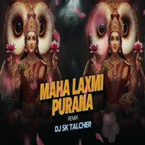 Maha Laxmi Purana (Odia Devotional Mix) Dj Sk Talcher.mp3