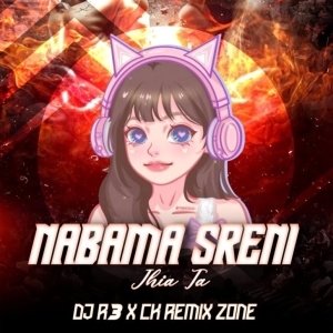 Nabama Sreni Jhia Ta (Edm Trance Mix) Dj R3.mp3