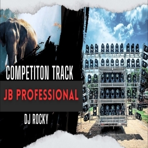 JB PROFESSIONAL COMPETITION TRACK DJ ROCKY.mp3