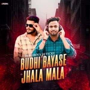Budhi Bayase Jhala Mala (Oriya Ut Mix) Dj Robin X Dj Vicky.mp3