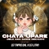Chata Upare Jielo Ama Dance Dekhuchi (Circuit Mix) Dj Jb X Dj Tapas Dkl X Dj Litan