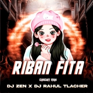 Riban Fita (Circuit Mix) Dj Zen X Dj Rahul Talcher.mp3