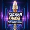 ICECREAM KHAOGI (HINIDI BASS STK) DJ TUSHAR X DJ VICKY