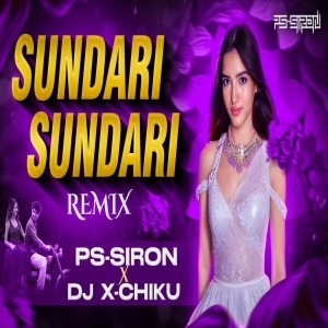 Sundari Sundari (Edm Remix) Dj X Chiku Ft. Dj PS-SIRON.mp3