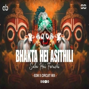 Bhakta Hei Asithili Saba Hei Feruchi (Edm Circuit Mix) Dj Ab Broz X Sb Official.mp3