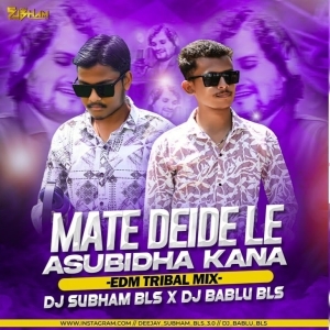 Mate Deidele Asubidha Kana (Edm X Circuit Mix) Dj Bablu X Dj Subham Bls.mp3