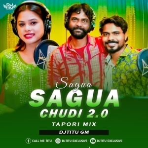 Sagua Sagua Chudi 2.0 (Tapori Mix) Dj Titu Gm.mp3
