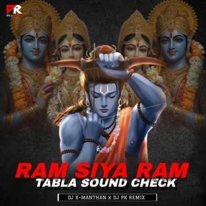 Ram Siya Ram (Tabla Sound Check) Dj X Rathan x Dj Pk Remix.mp3