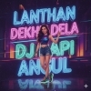 LANTHANA DEKHEI DELA (TAPORI REMIX) DJ BAPI ANGUL