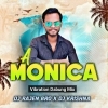 A MONICA (Vibration Dabung Mix) DJ RAJEN BRO X DJ KRISHNA