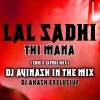 LAL SADHI THI MANA (EDM X TAPORI  MIX) DJ AKASH EXCLUSIVE X DJ AVINASH IN THE MIX