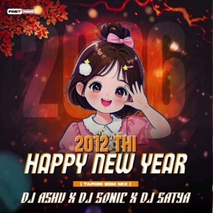 2012 THI (TAPORI EDM MIX) DJ ASHU X DJ SATYA X DJ SONIC.mp3