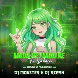 Mada Re Mada Re Tu Sahara (Edm Tapori Mix) Dj Monster X Dj Ripan.mp3