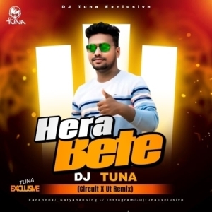 Hera Bete (Circuit Ut Mix) Dj Tuna Exclusive.mp3