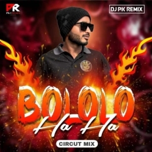 BOLOLO HA HA (CIRCUIT MIX) DJ PK.mp3