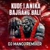 Kude Lanka Main Bajrangi Bali Dj Manoj Remixer