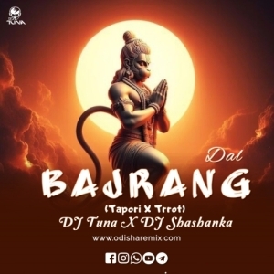 Bajrang Dal (Tapori X Trrot) DJ Tuna X DJ Shashanka.mp3