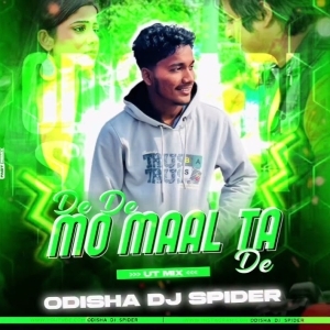 DE DE TO MAAL TA DE (DANCE MIX) DJ ODISHA DJ SPIDER.mp3