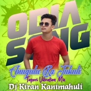 Anugulu Ra Tukuli (Tapori Vibration Mix) Dj Kiran Kanimahuli.mp3