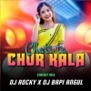 Chati Ta Chur Kala (Circuit Mix) Dj Rocky X Dj Bapi Angul