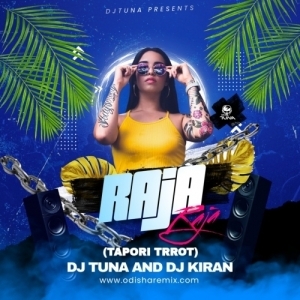 Raja Raja New Version (Tapori Trrot Mix) DJ Tuna X DJ Kiran Kanimahuli.mp3