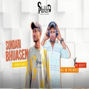 SUNDARI BHUASEN (CIRCUIT MIX) DJ SUJIT X DJ M PRINCE.mp3