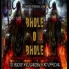 Bhole O Bhole (Sound Check Remix) Dj Kd x Dj Rocky x Dj Sarzen