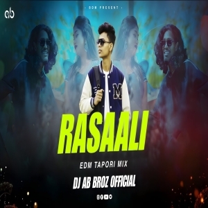 RASAALI (EDM TAPORI MIX) DJ AB BROZ OFFICIAL FINAL.mp3