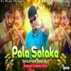 Pala Satake (Bhojpuri Tapori Trrot Mix) Dj Muna Marudhi