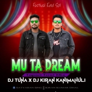 Mu Tora Dream Girl (Tapori Trrot Mix) Dj Tuna X Dj Kiran.mp3