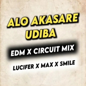ALO AKASHA RE UDIBA (EDM x CIRCUIT MIX) DJ SMILE BHADRAK x LUCIFER x MAX.mp3