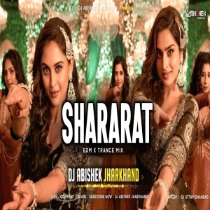 Shararat - Dhurandhar (EDM X TRANCE MIX) Dj Abishek Jharkhand.mp3