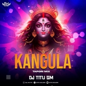 KANGULA ( TAPORI MIX ) DJTITU GM.mp3