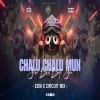 CHALU CHALU MUN BHUL BATE JAE ( EDM X CIRCUIT MIX ) DJ AB BROZ X SB OFFICIAL