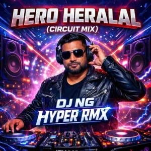 HERO HIRALAL (CIRCUIT MIX) DJ NG HYPER.mp3
