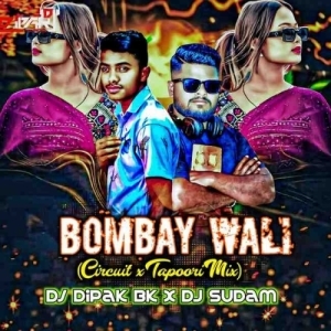 Bombay Wali (Sambalpuri Circuit Tapoori Mix) Dj Dipak Bk x Dj Sudam.mp3