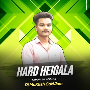 Hard Heigala Sanga (Tapori Dance) Dj MuKEsh GanJAm ReMIx.mp3