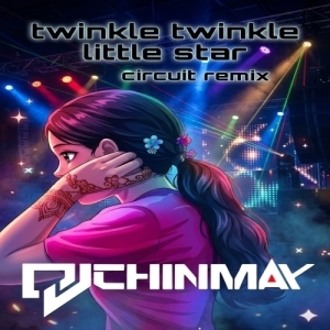 Twinkle Twinkle (Dance Mix) DJ Chinmaya Bls.mp3