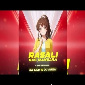 Rasali(Cg X Circuit Mix)Dj Lilu X Dj Ashish.mp3