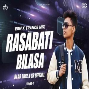Rasabati Bilasa (Edm Trance Mix) Dj Ab Broz X Sb Official.mp3